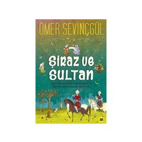 Şiraz ve Sultan - Ömer Sevinçgül