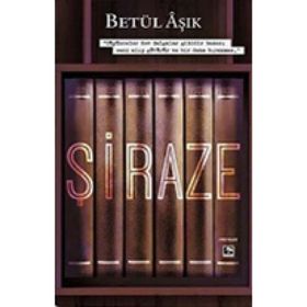 Şiraze - Betül Aşık