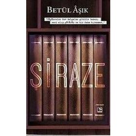 Şiraze - Betül Aşık