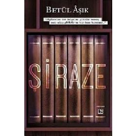 Şiraze - Betül Aşık