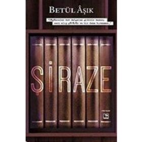 Şiraze - Betül Aşık