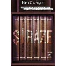 Şiraze - Betül Aşık