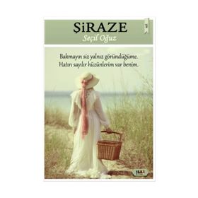 Şiraze - Seçil Oğuz