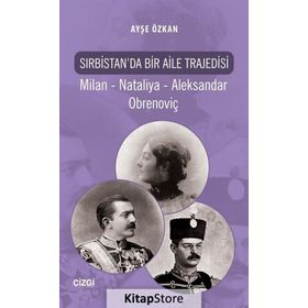 Sırbistan’da Bir Aile Trajedisi - Ayşe Özkan