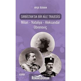 Sırbistan’da Bir Aile Trajedisi - Ayşe Özkan