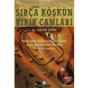SIRÇA KÖŞKÜN KIRIK CAMLARI - SADIK ÖZEN