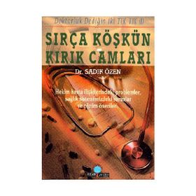 SIRÇA KÖŞKÜN KIRIK CAMLARI - SADIK ÖZEN