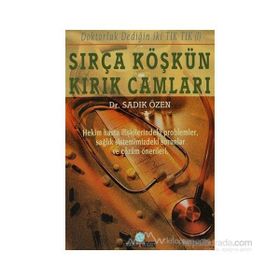 SIRÇA KÖŞKÜN KIRIK CAMLARI - SADIK ÖZEN