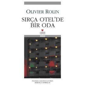 SIRÇA OTELDE BIR ODA - OLIVIER ROLIN