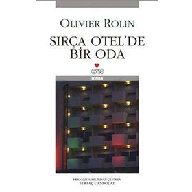SIRÇA OTELDE BIR ODA - OLIVIER ROLIN