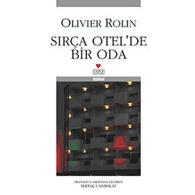 SIRÇA OTELDE BIR ODA - OLIVIER ROLIN