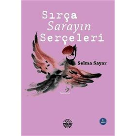 Sırça Sarayın Serçeleri - Selma Sayar