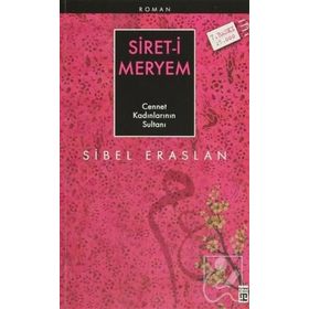 SIRET-I MERYEM CENNET KADINLARININ SULTANI - SIBEL ERASLAN (ISBN:9786051142883)