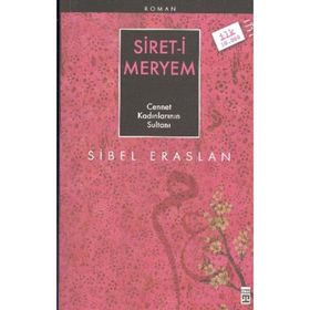 SIRET-I MERYEM CENNET KADINLARININ SULTANI - SIBEL ERASLAN (ISBN:9786051142883)