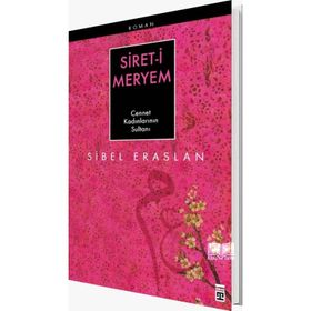 SIRET-I MERYEM - CENNET KADINLARININ SULTANI - SIBEL ERASLAN
