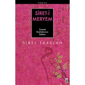 SIRET-I MERYEM - CENNET KADINLARININ SULTANI - SIBEL ERASLAN