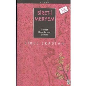SIRET-I MERYEM - CENNET KADINLARININ SULTANI - SIBEL ERASLAN