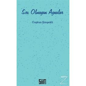 Sırı Olmayan Aynalar - Coşkun Şimşekli