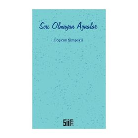 Sırı Olmayan Aynalar - Coşkun Şimşekli