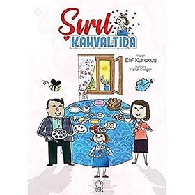 Şırıl Kahvaltıda - Elif Karakuş
