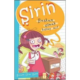 ŞİRİN BAŞKAN OLMAK KOLAY MI? - BIRSEN EKIM ÖZEN