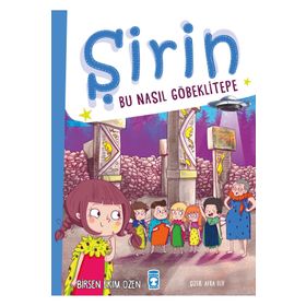 Şirin Bu Nasıl Göbeklitepe Birsen Ekim Özen