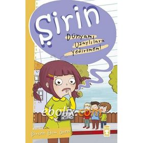 Şirin - Dünyamı Uzaylılara Yedirtmem! - Birsen Ekim Özen