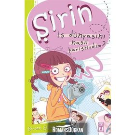 Şirin İş Dünyasını Nasıl Karıştırdım? - Birsen Ekim Özen