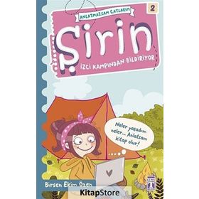 Şirin - İzci Kampından Bildiriyor - Birsen Ekim Özen