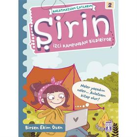 Şirin - İzci Kampından Bildiriyor - Birsen Ekim Özen