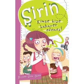 ŞİRİN KIMSE BIZE HAKARET EDEMEZ! - BIRSEN EKIM ÖZEN