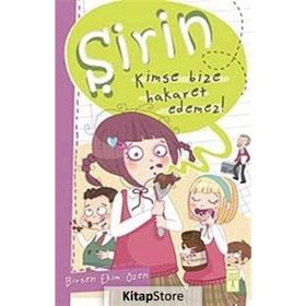 ŞİRİN KIMSE BIZE HAKARET EDEMEZ! - BIRSEN EKIM ÖZEN