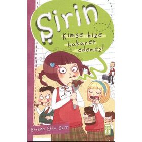 ŞİRİN KIMSE BIZE HAKARET EDEMEZ! - BIRSEN EKIM ÖZEN
