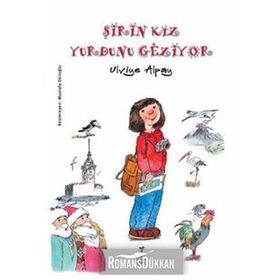 ŞİRİN KIZ YURDUNU GEZIYOR - ULVIYE ALPAY