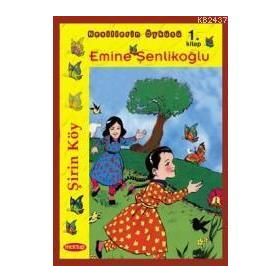 ŞİRİN KÖY - EMINE ŞENLİKOĞLU