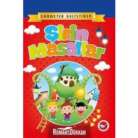 ŞİRİN MASALLAR KARAKTER GELİŞTİREN MASALLAR - HÜLYA ÖĞMEL