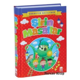 ŞİRİN MASALLAR KARAKTER GELİŞTİREN MASALLAR - HÜLYA ÖĞMEL