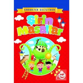 ŞİRİN MASALLAR KARAKTER GELİŞTİREN MASALLAR - HÜLYA ÖĞMEL