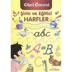 Şirin ve Eğitici Harfler - Ahmet Altay