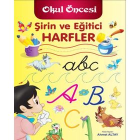 Şirin ve Eğitici Harfler - Ahmet Altay