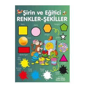 Şirin ve Eğitici Renkler Şekiller - Ahmet Altay