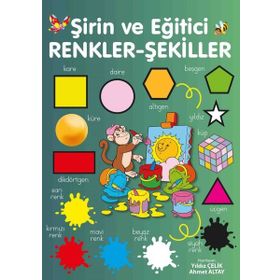 Şirin ve Eğitici Renkler Şekiller - Ahmet Altay