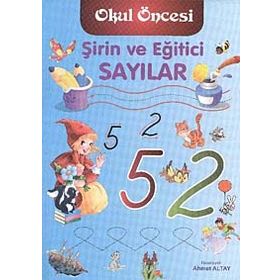 Şirin Ve Eğitici Sayılar - Ahmet Altay