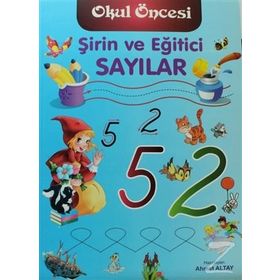 Şirin Ve Eğitici Sayılar - Ahmet Altay