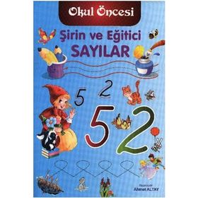 Şirin Ve Eğitici Sayılar - Ahmet Altay