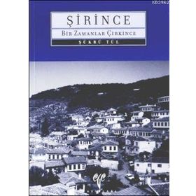 ŞİRİNCE BIR ZAMANLAR ÇİRKİNCE - ŞÜKRÜ TÜL