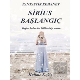 Sirius Başlangıç - Halime Kaya
