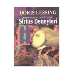 SIRIUS DENEYLERI ARGOSTAKI KANOPUS ARŞİVLERİ 3 - DORIS LESSING