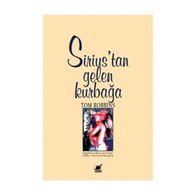 SIRIUS'TAN GELEN KURBAĞA - TOM ROBBINS