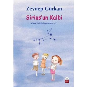 Sirius'un Kalbi - Ceren'in Tuhaf Maceraları 3 - Zeynep Gürkan